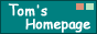 Tom's Homepage